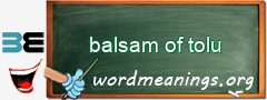 WordMeaning blackboard for balsam of tolu